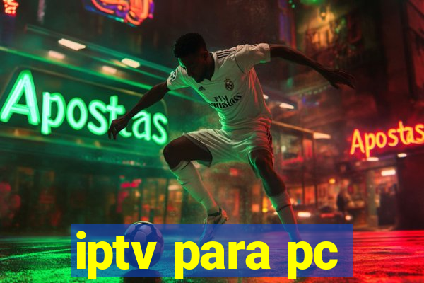iptv para pc
